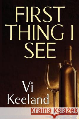 First Thing I See MS VI Keeland 9781481934909