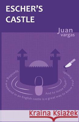 Escher's Castle Juan Vargas 9781481941846 Createspace