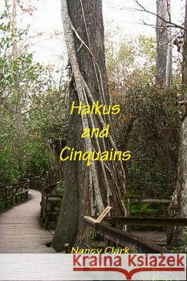 Haikus and Cinquain Nancy L. Clark 9781481942058