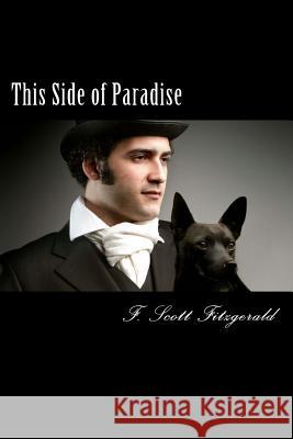 This Side of Paradise F. Scott Fitzgerald 9781481942195 Createspace