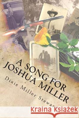 A Song for Joshua Miller Dixie Miller Stewart 9781481942645