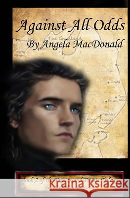 Against All Odds: Book 2 of Princes and Priests Trilogy Angela Macdoanld 9781481945288 Createspace