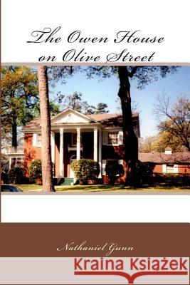 The Owen House on Olive Street MR Nathaniel Irvin Gunn 9781481945691