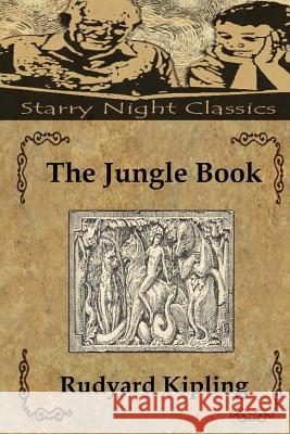 The Jungle Book Rudyard Kipling Richard S. Hartmetz 9781481945981 Createspace