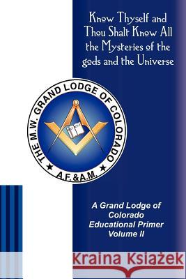 A Grand Lodge of Colorado Educational Primer II James Tresner Timothy Hogan Roger Tigner 9781481947992 Createspace
