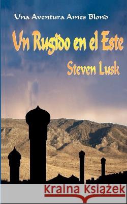 Un Rugido en el Este Lusk, Steven 9781481949699