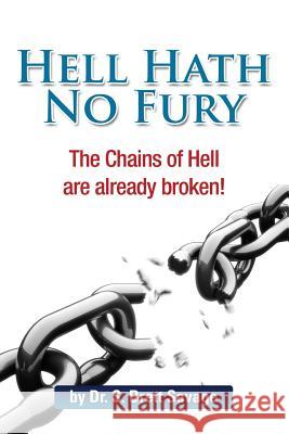 Hell Hath No Fury Dr S. Brett Savage 9781481950350 Createspace