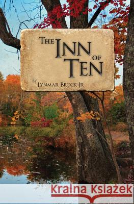 The Inn of Ten Lynmar Broc 9781481950657 Createspace