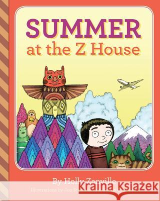 Summer at the Z House Holly Zanville Jon Stommel Travis Czekalski 9781481952347 Createspace