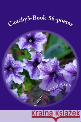 Cauchy3-Book-56-poems: poems and Philosopher stones. Sang, Cheung Shun 9781481952781 Createspace