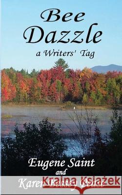 Bee Dazzle Eugene Saint Karen Bessey Pease 9781481955591 Createspace