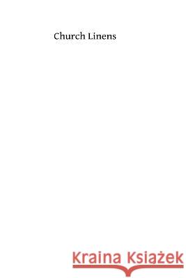 Church Linens Dom Matthew Brit 9781481958578 Createspace