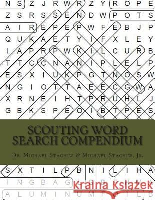 Scouting Word Search Compendium Dr Michael Stachiw Michael Stachi 9781481959469 Createspace