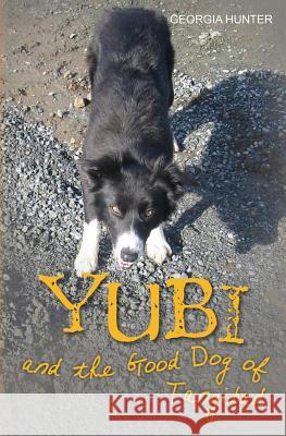 Yubi and the Good Dog of Tangibad Georgia Hunter 9781481961004