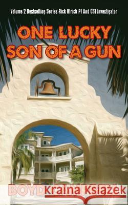 One Lucky Son Of A Gun Campbell, Boyd 9781481961691 Createspace