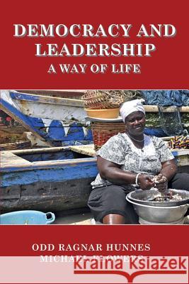 Democracy and Leadership: a Way of Life Flowers, Michael 9781481961875 Createspace