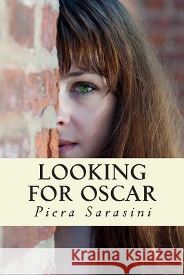 Looking for Oscar: Diary of a Star Woman on Earth Piera Sarasini 9781481966597