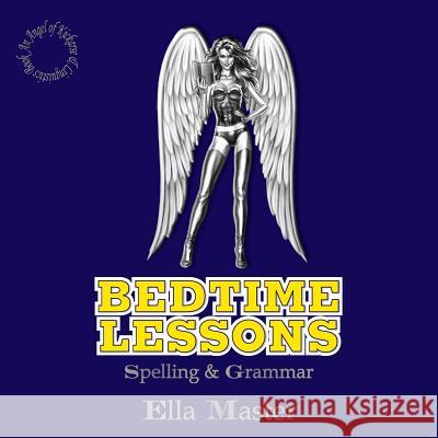 Bedtime Lessons Ella Master 9781481967631 Createspace