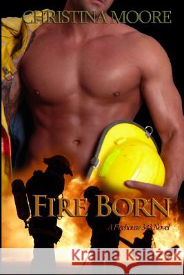 Fire Born Christina Moore 9781481970068 Createspace