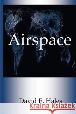 Airspace David E. Hales 9781481970709 Createspace