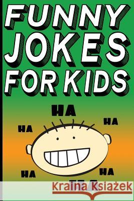 Funny Jokes for Kids Carl Young 9781481971478