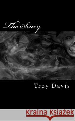 The Scary Troy Davis 9781481972901 Createspace