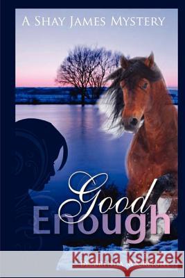 Good Enough: A Shay James Mystery Brenda McCreight 9781481976251