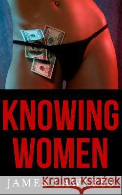 Knowing Women MR James Lawless 9781481979382