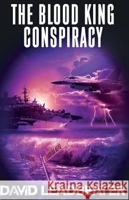 The Blood King Conspiracy David Leadbeater 9781481980586 Createspace
