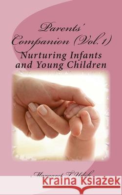 Parents' Companion Magaret T. Udoh 9781481985185 Createspace