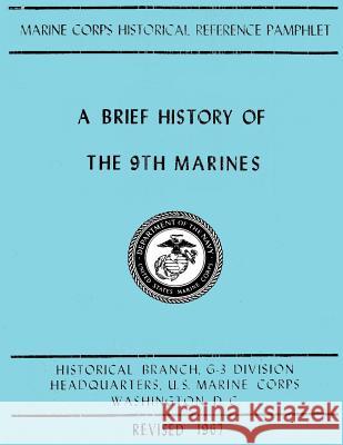 A Brief History of the 9th Marines U. S. Marin Truman R. Strobridge 9781481986014