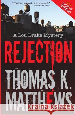 Rejection Thomas K. Matthews 9781481993029