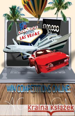 Win Competitions Online: A Competitors Guide: Pocket Sized Version David Fuentes Thomas Phipps 9781481994774