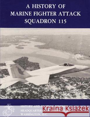 A History of Marine Fighter Attack Squadron 115 Cpt John C. Chapi U. S. Marin 9781481997065 Createspace