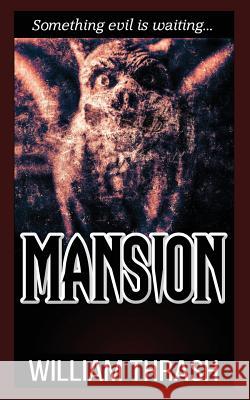 Mansion William Thrash 9781481997102 Createspace Independent Publishing Platform