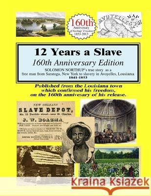 12 Years A Slave: 160th Anniversary Edition Decuir, Randy 9781482000139 Createspace