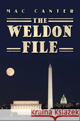 The Weldon File Mac Canter 9781482014914