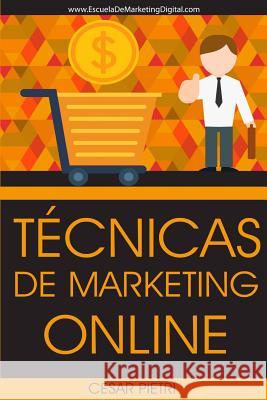 Técnicas De Marketing Online Pietri, Cesar 9781482018035 Createspace Independent Publishing Platform