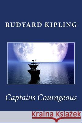 Captains Courageous Rudyard Kipling Stanley W. Wells Sarah Stanton 9781482021103 Cambridge University Press