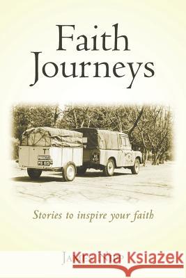 Faith Journeys: Stories to inspire your faith Roberts, Karen 9781482032772