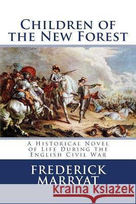 Children of the New Forest Frederick Marryat 9781482037166 Createspace