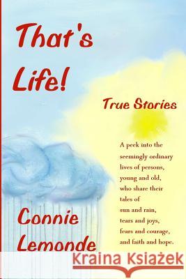 That's Life!: True Stories Connie Lemonde 9781482039238