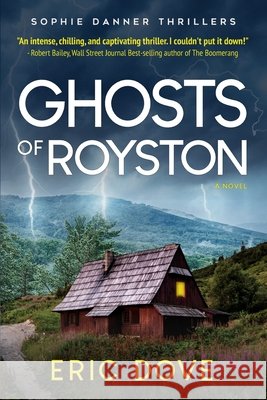 Ghosts of Royston - a thriller Dove, Eric G. 9781482043969 Createspace