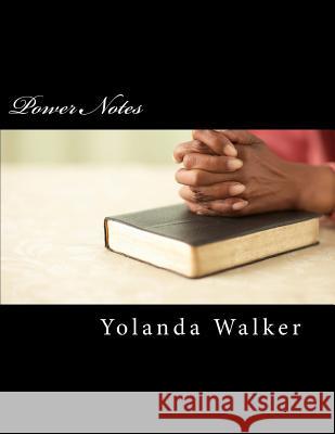 Power Notes: Sermon and Bible Study Notes Rev Yolanda F. Walker 9781482045383