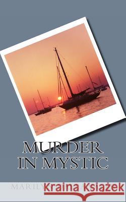 Murder in Mystic Marilyn Dall 9781482046212 Createspace