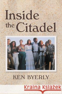 Inside the Citadel Ken Byerly 9781482047233