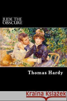 Jude the Obscure Thomas, Defendant Hardy 9781482048988 Createspace