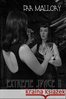 Extreme Space II: Kink Secrets F. R. R. Mallory 9781482053050 Createspace