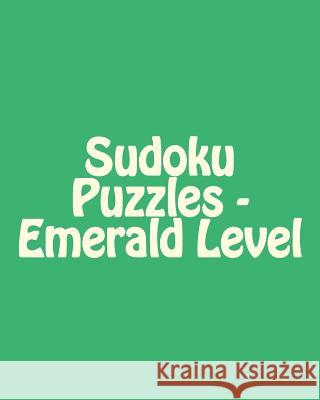 Sudoku Puzzles - Emerald Level: Fun, Large Grid Sudoku Puzzles Rajiv Patel 9781482057997 Createspace