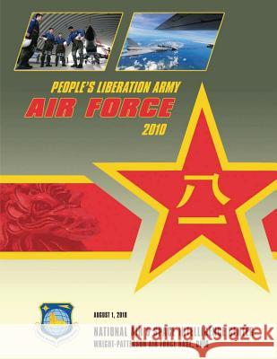 People's Liberation Army: Air Force 2010 National Air Intelligenc 9781482065619 Createspace